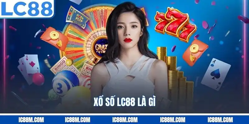 Xổ số LC88 là gì?
